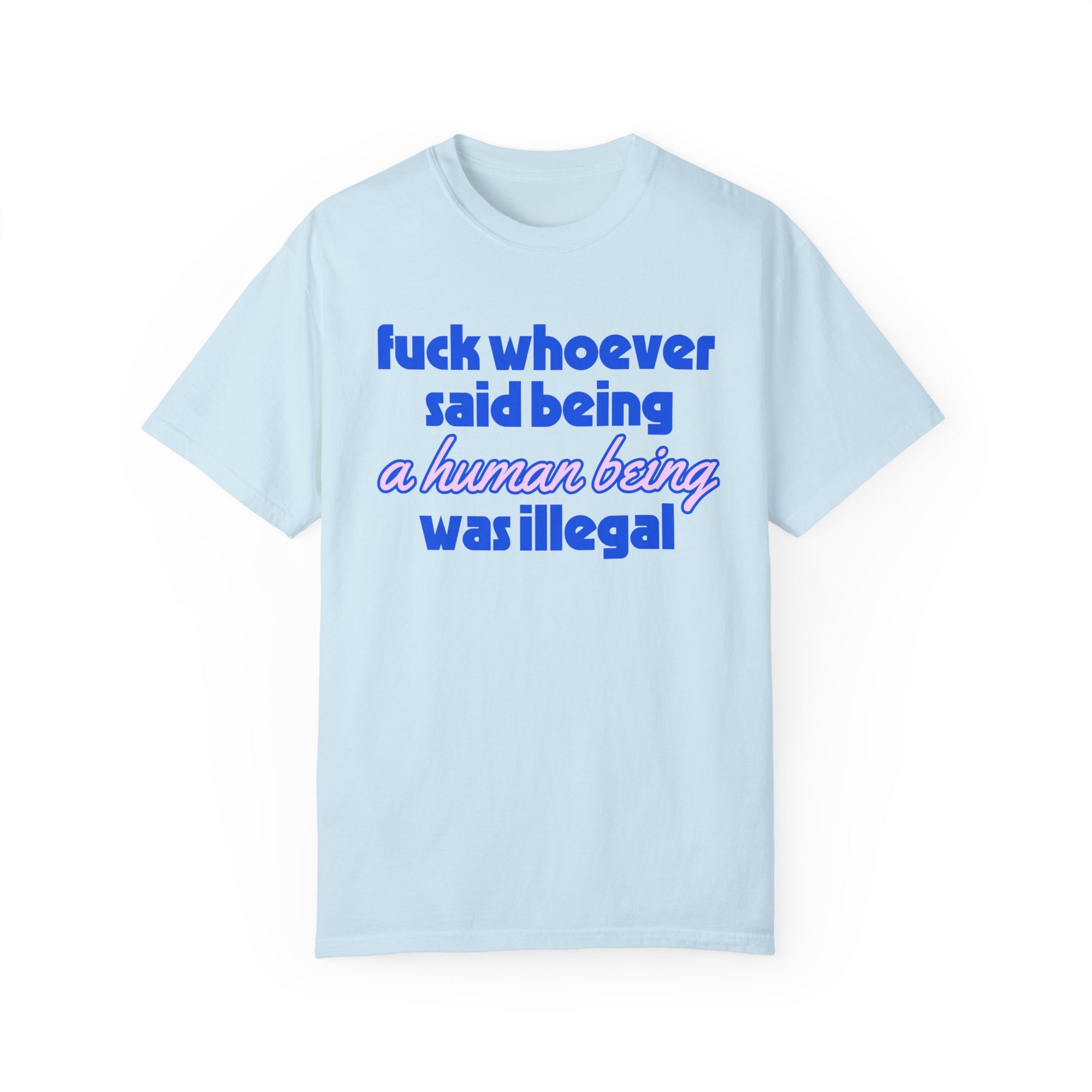 F*ck Whoever Said Tee