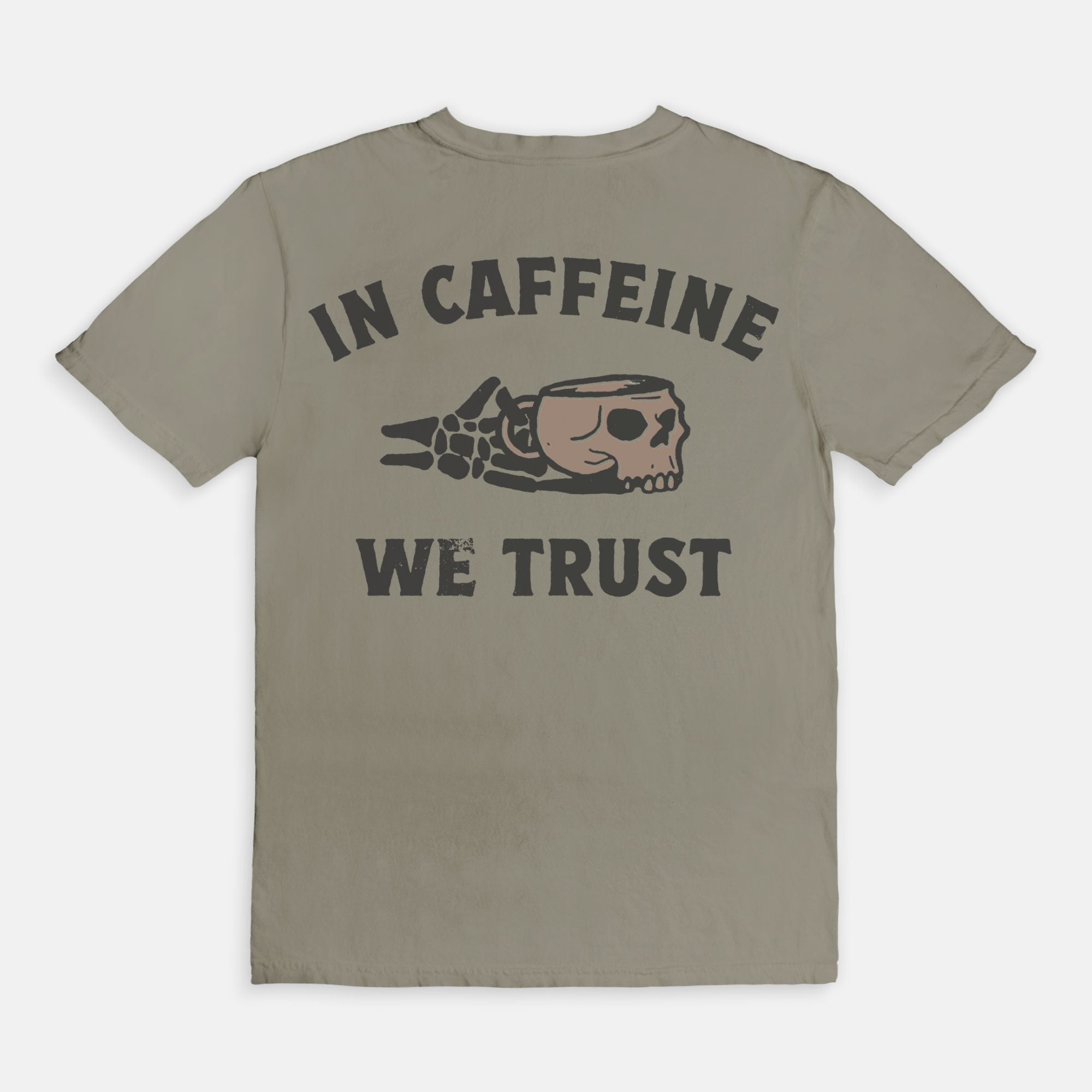 In Caffeine We Trust Tee