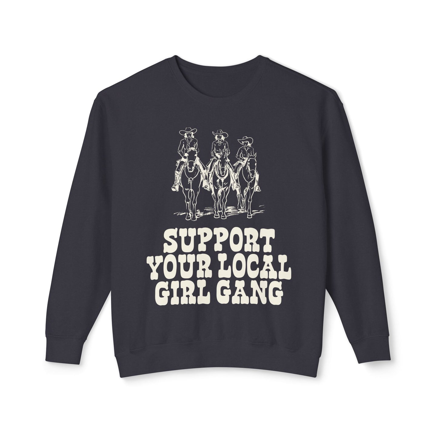 Support Your Local Girl Gang Crewneck