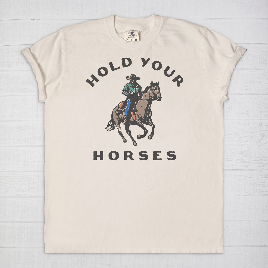 Hold Your Horses Tee