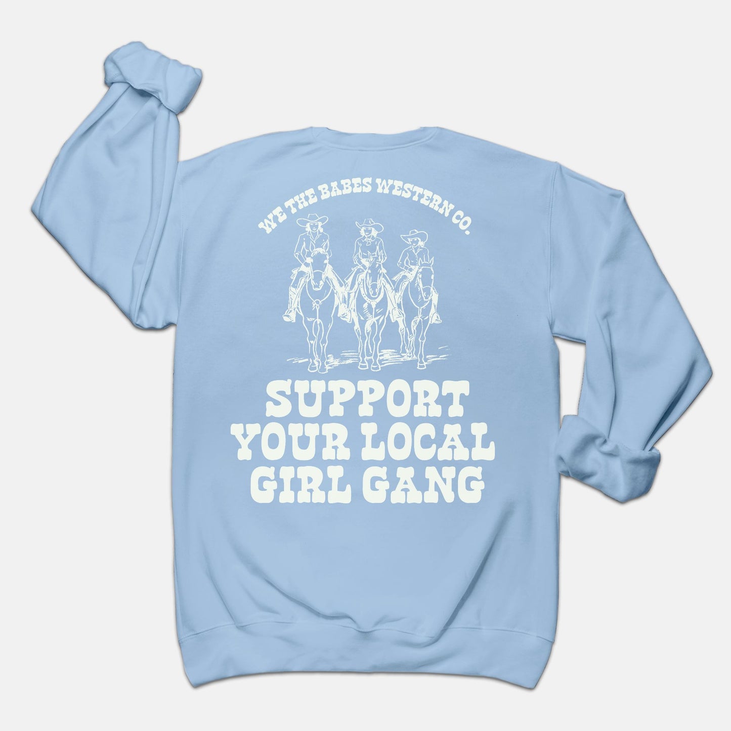 Support Your Local Girl Gang Crewneck