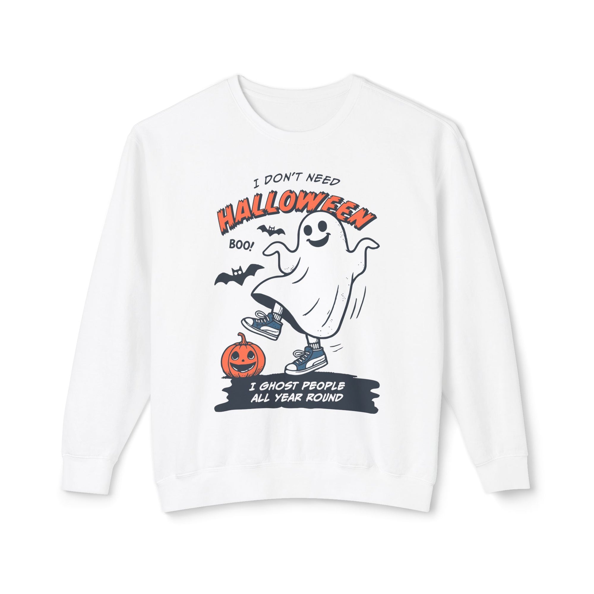 I Don't Need Halloween Crewneck