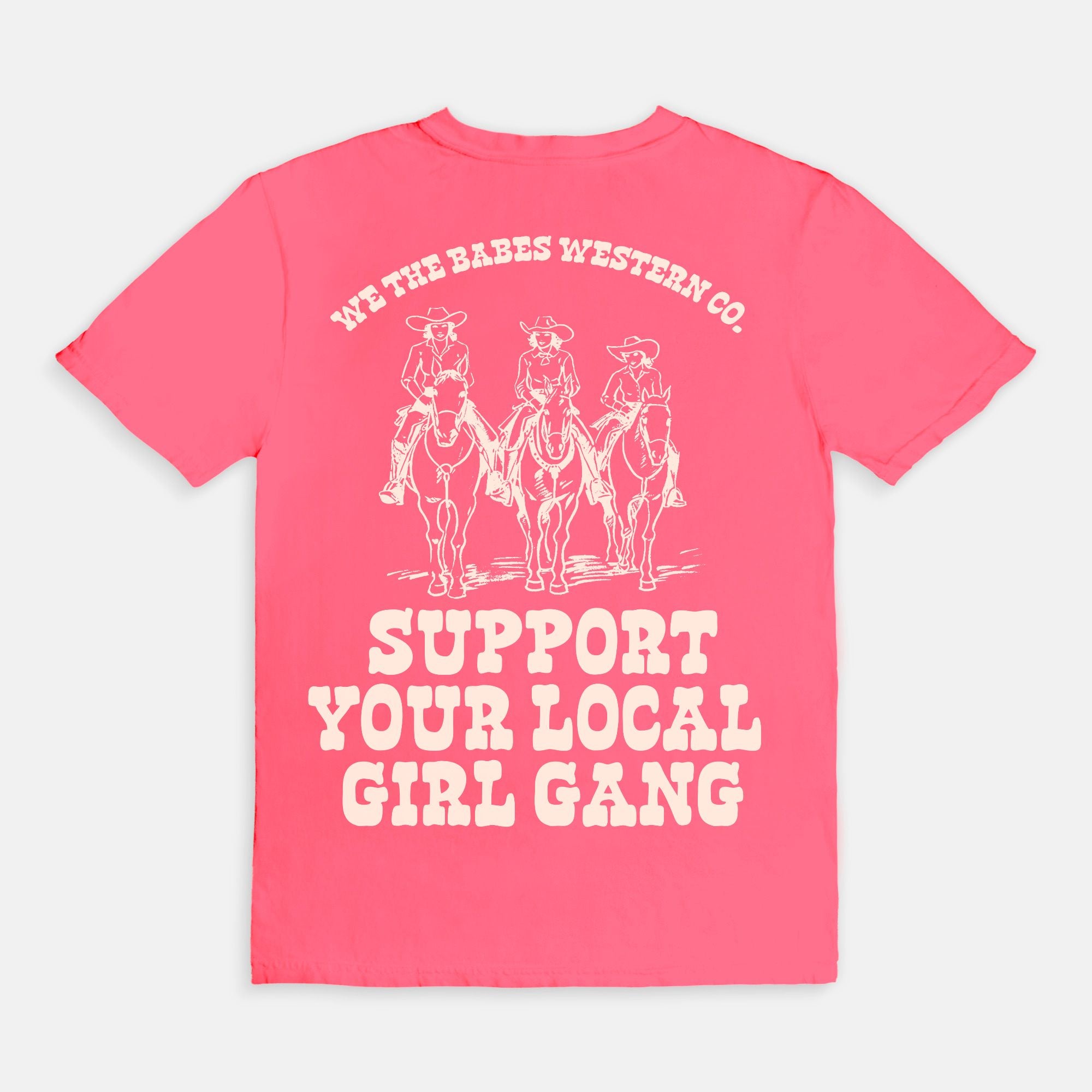 Support Your Local Girl Gang Tee