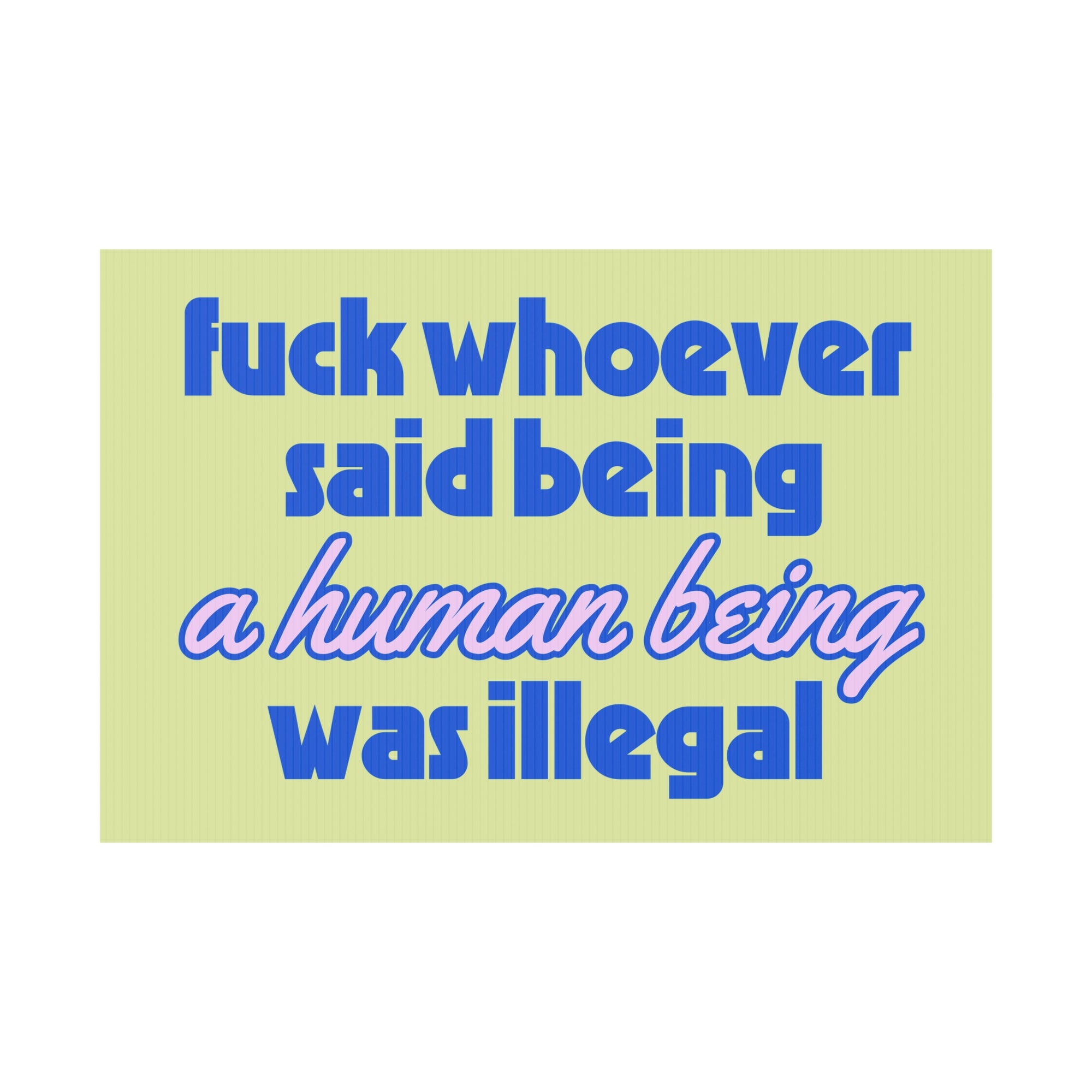 f*ck whoever said yard sign