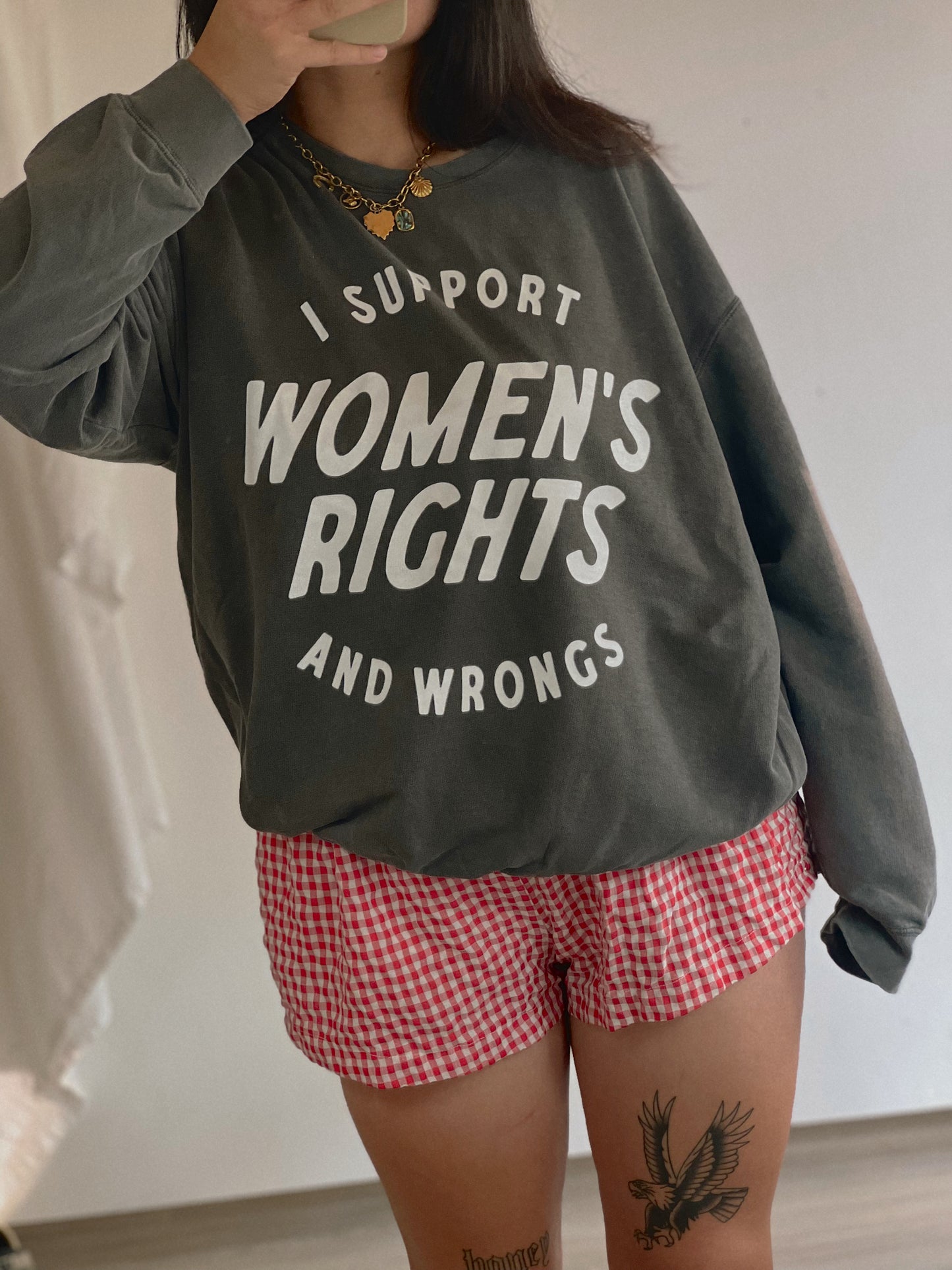 I Support Women's Rights and Wrongs Crewneck