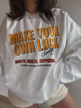 Load image into Gallery viewer, Make Your Own Luck Crewneck
