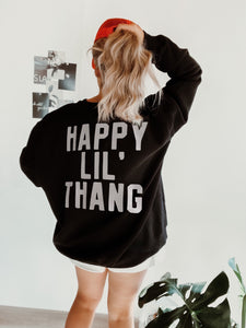 Happy Lil' Thang Sweatshirt