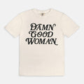 Damn Good Woman Tee