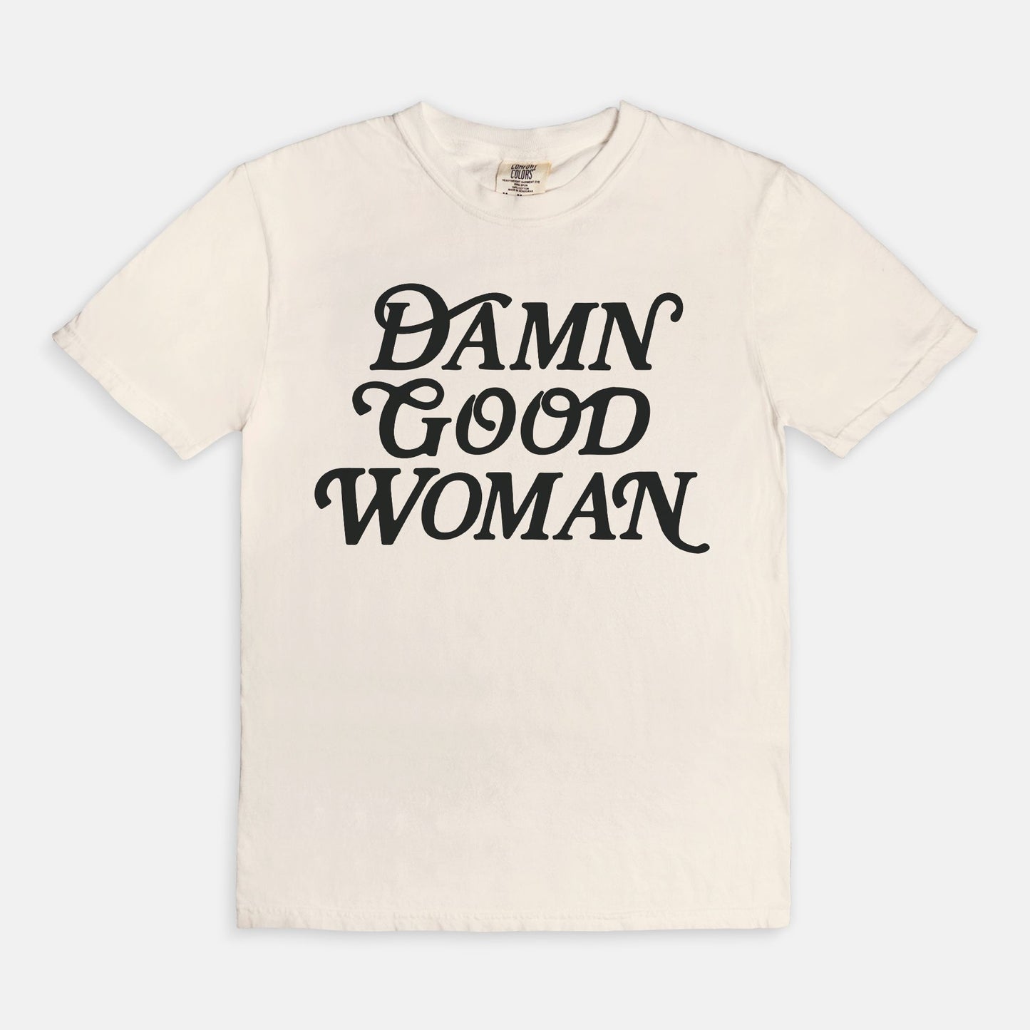 Damn Good Woman Tee