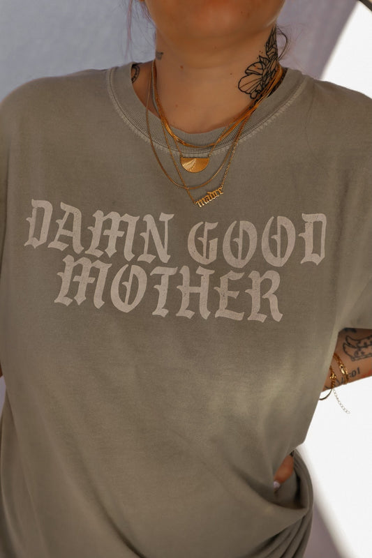 Damn Good Mother Tee