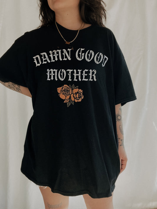 Damn Good Mother Tee