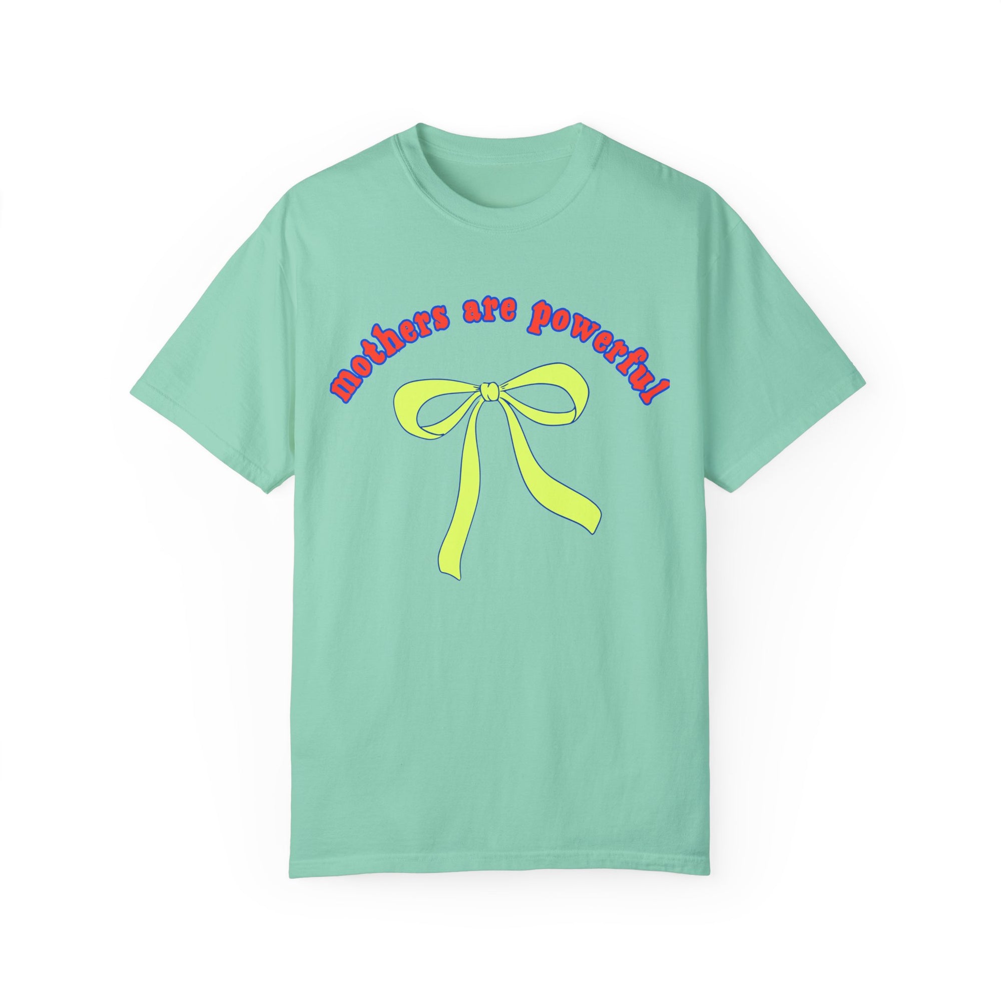 Mothers Are Powerful Tee