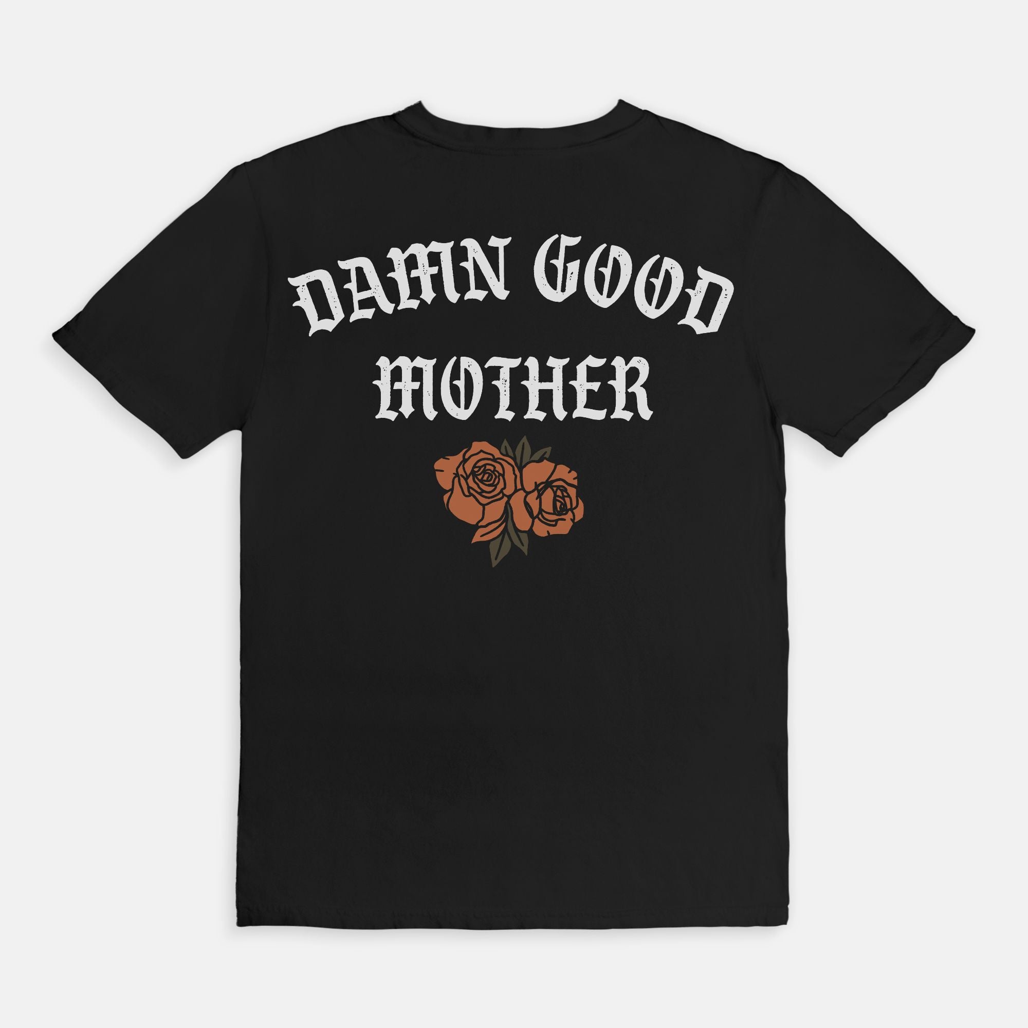 Damn Good Mother Tee