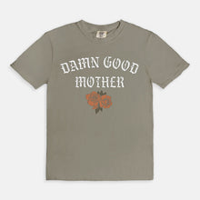 Load image into Gallery viewer, Damn Good Mother Tee
