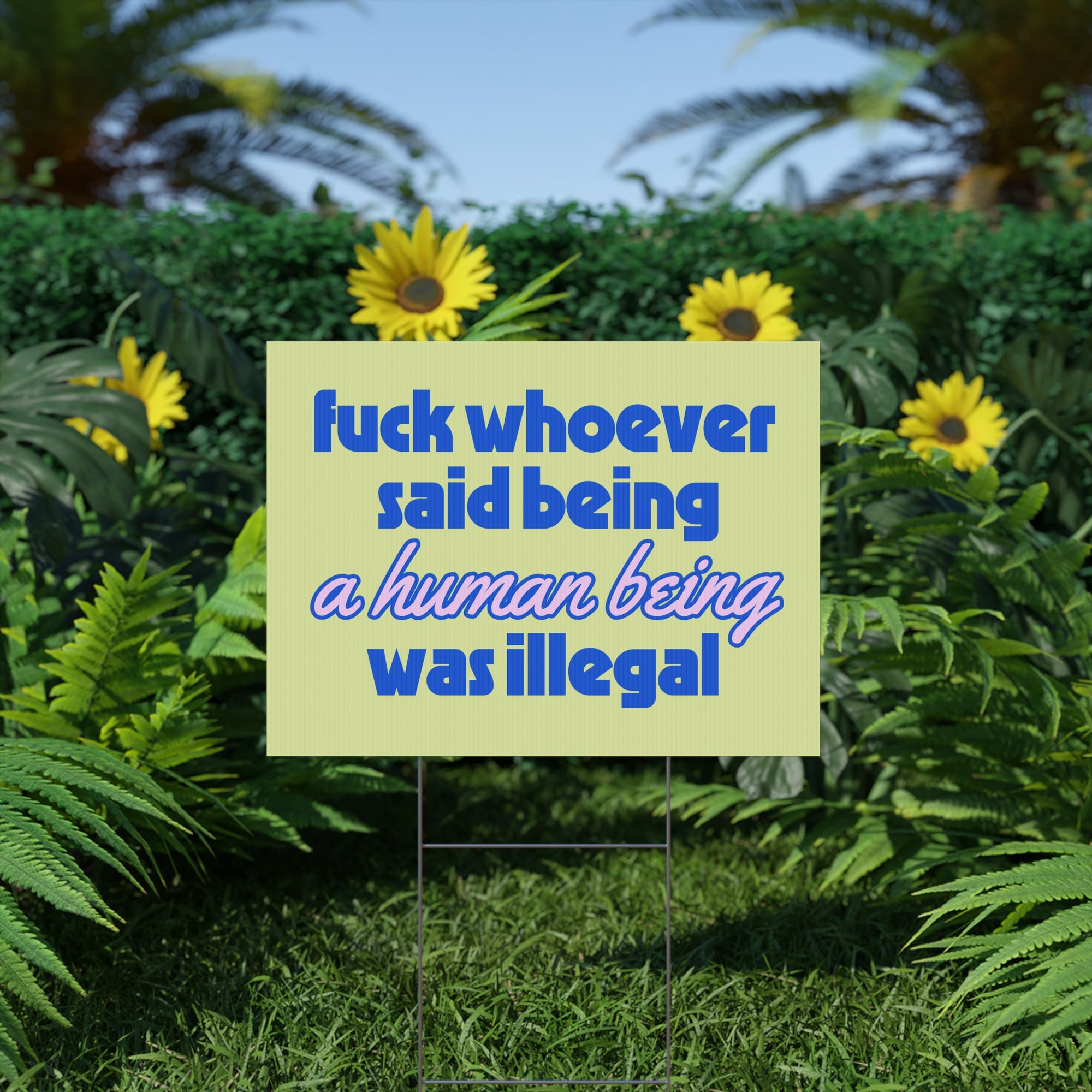 f*ck whoever said yard sign