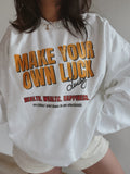 Make Your Own Luck Crewneck