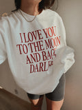 I Love You To The Moon Crewneck