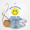 Have A Nice Day Thank You For Shopping Small Tee