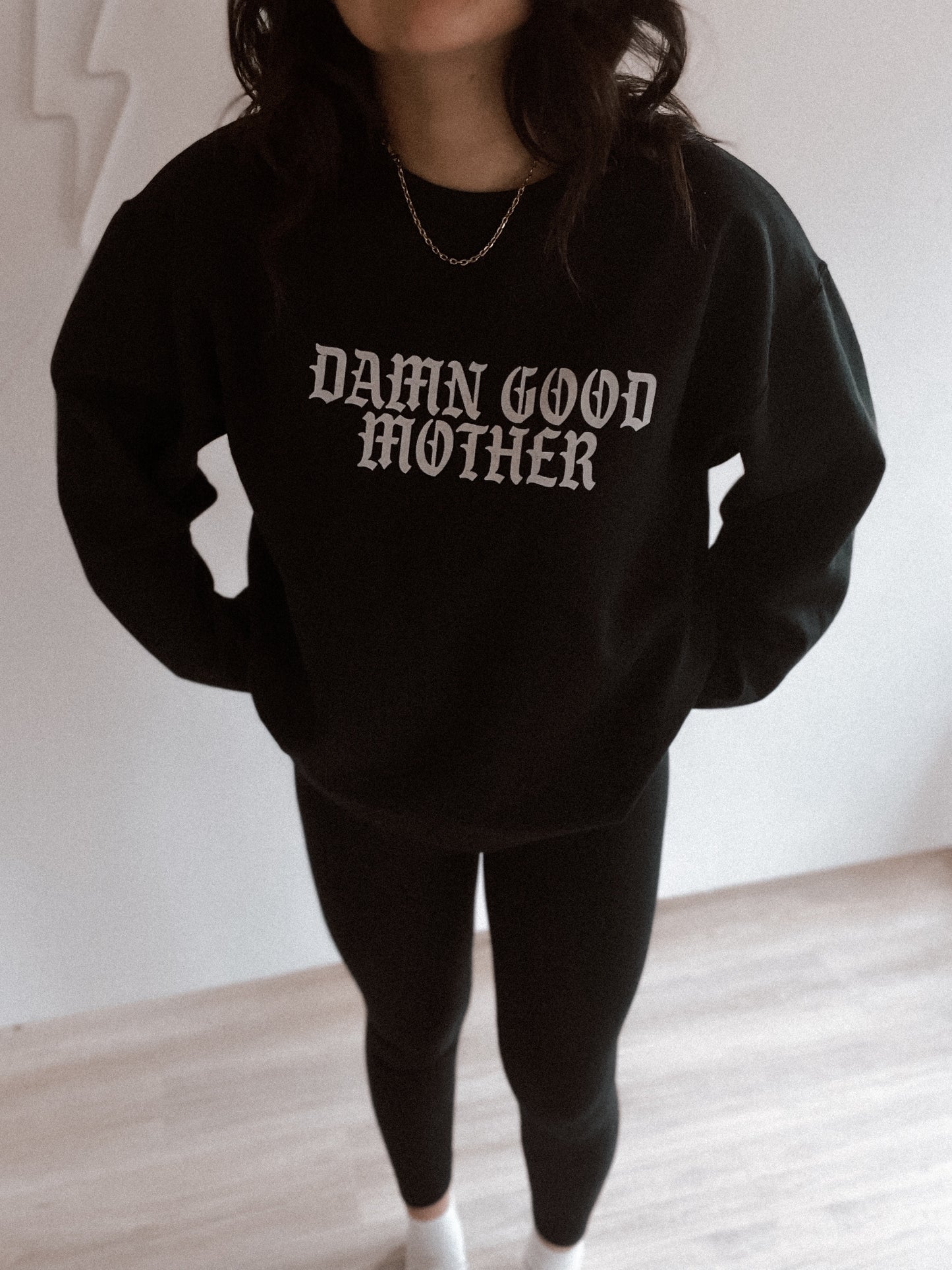 Damn Good Mother Crewneck