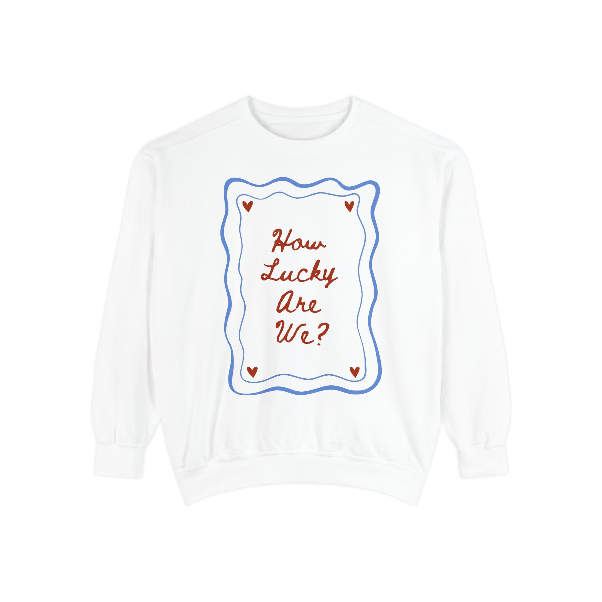 How Lucky Are We Vintage Crewneck