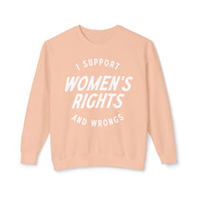 Load image into Gallery viewer, I Support Women&#39;s Rights and Wrongs Crewneck
