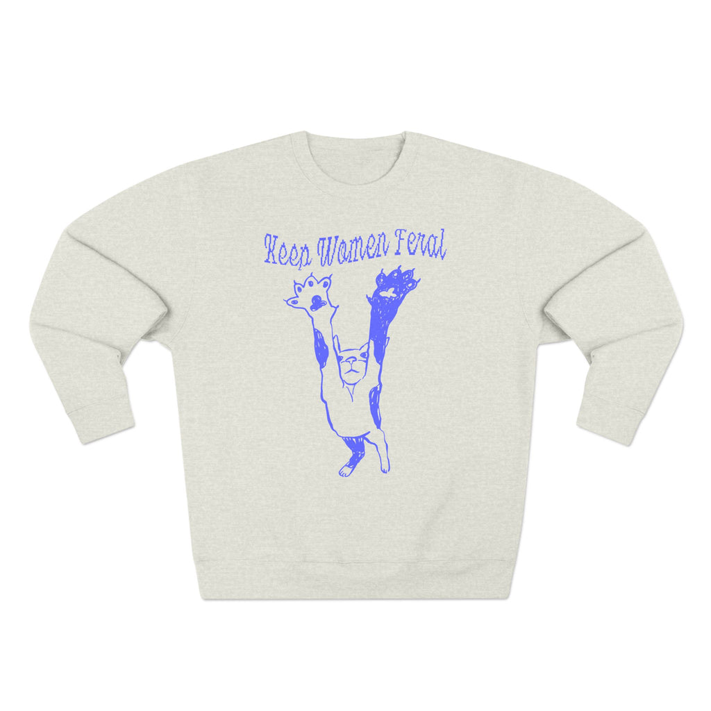 Keep Women Feral Crewneck