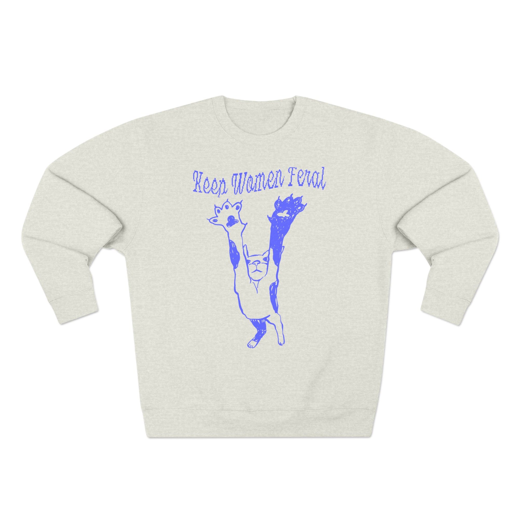 Keep Women Feral Crewneck