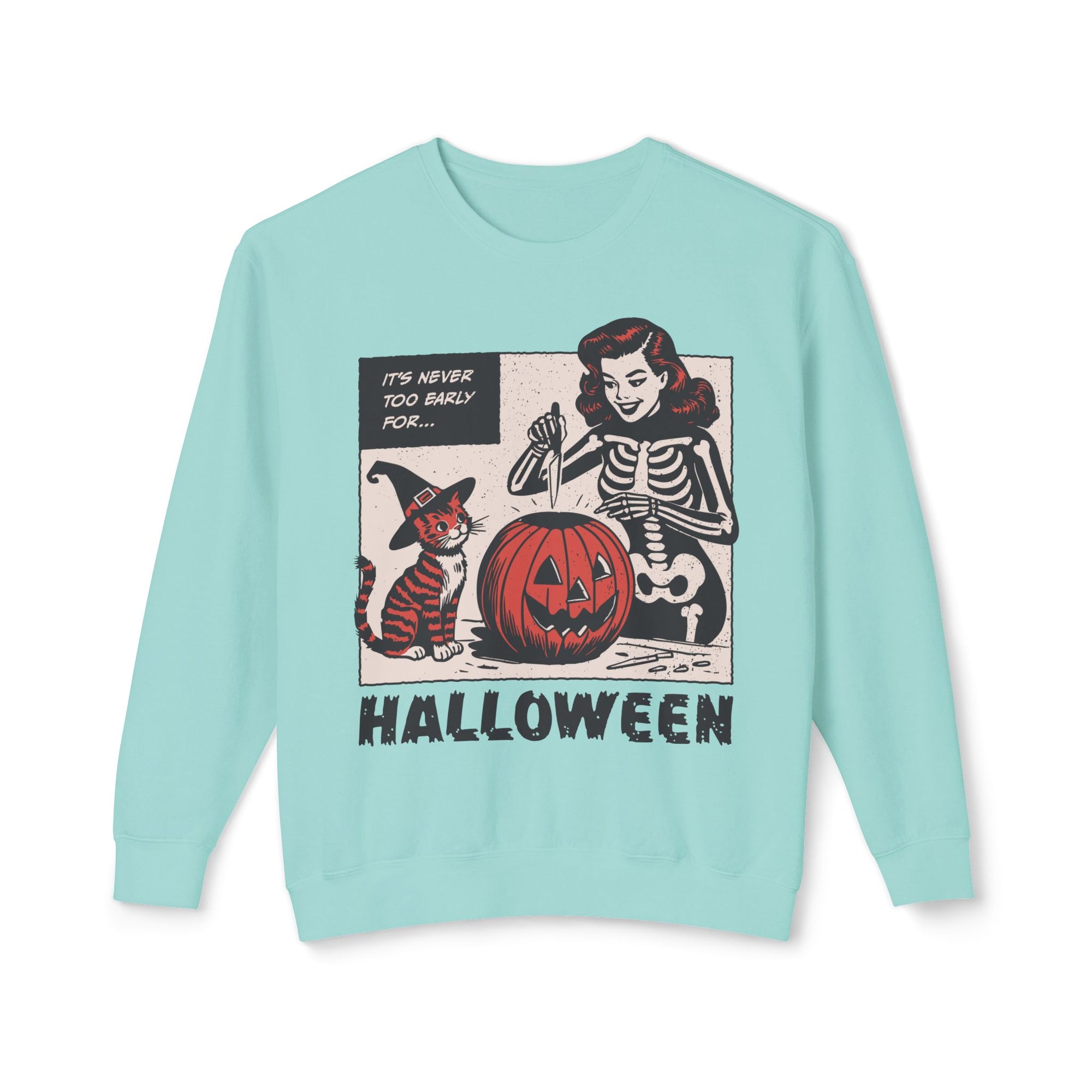 It's Never Too Early Halloween Crewneck