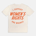 I Support Womens Rights And Wrongs Tee