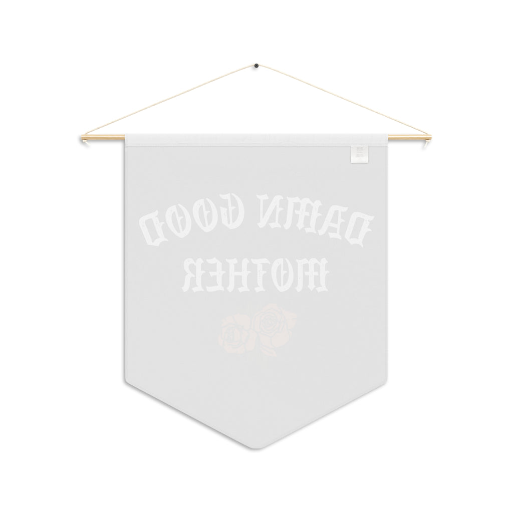 Damn Good Mother Pennant
