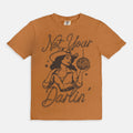 Not Your Darlin' Tee