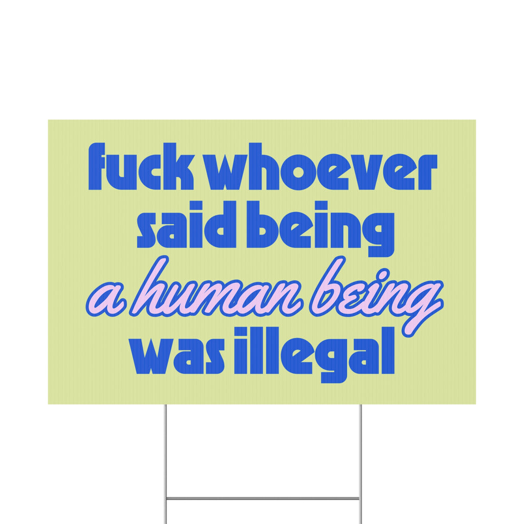 f*ck whoever said yard sign