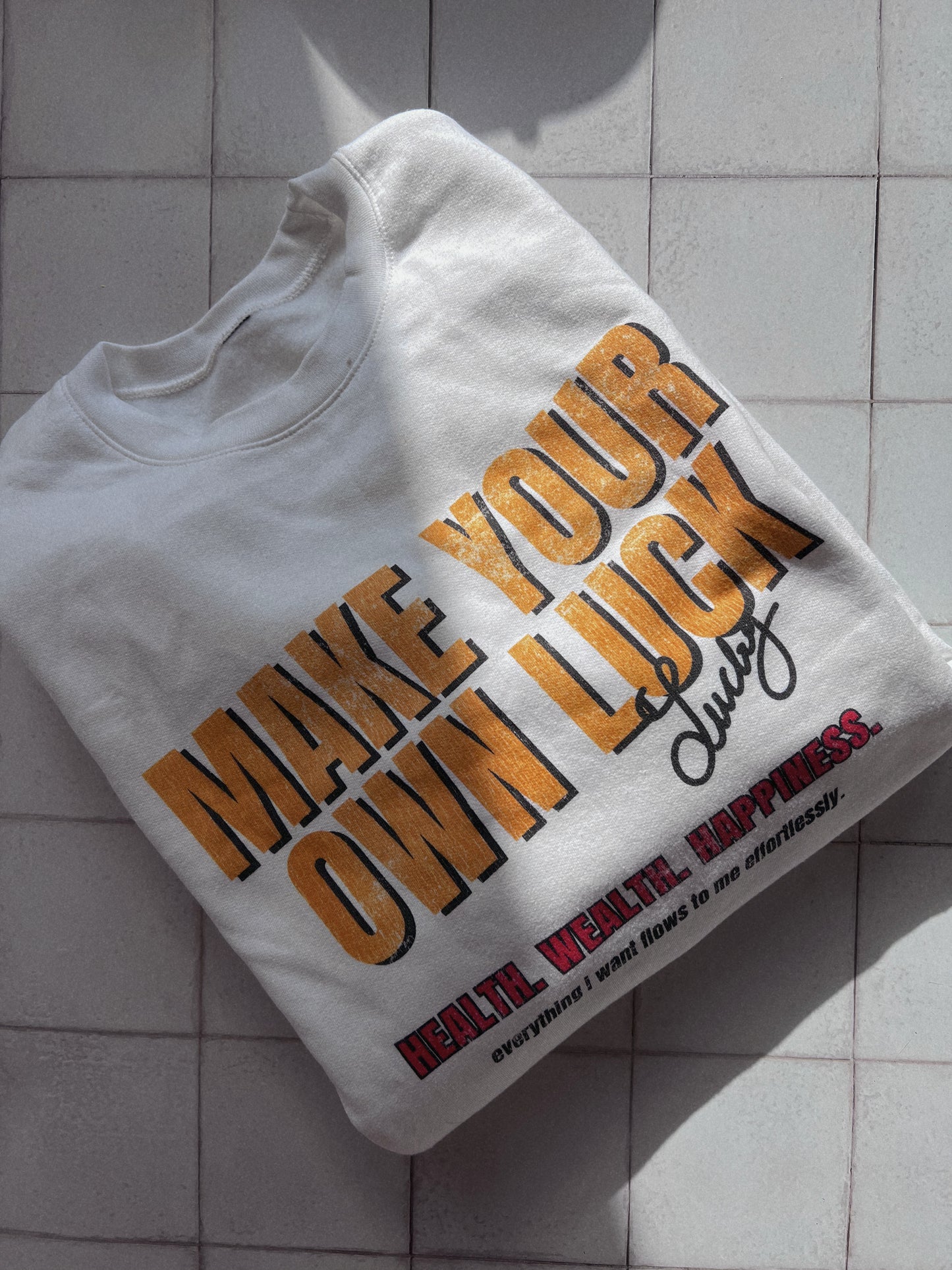 Make Your Own Luck Crewneck