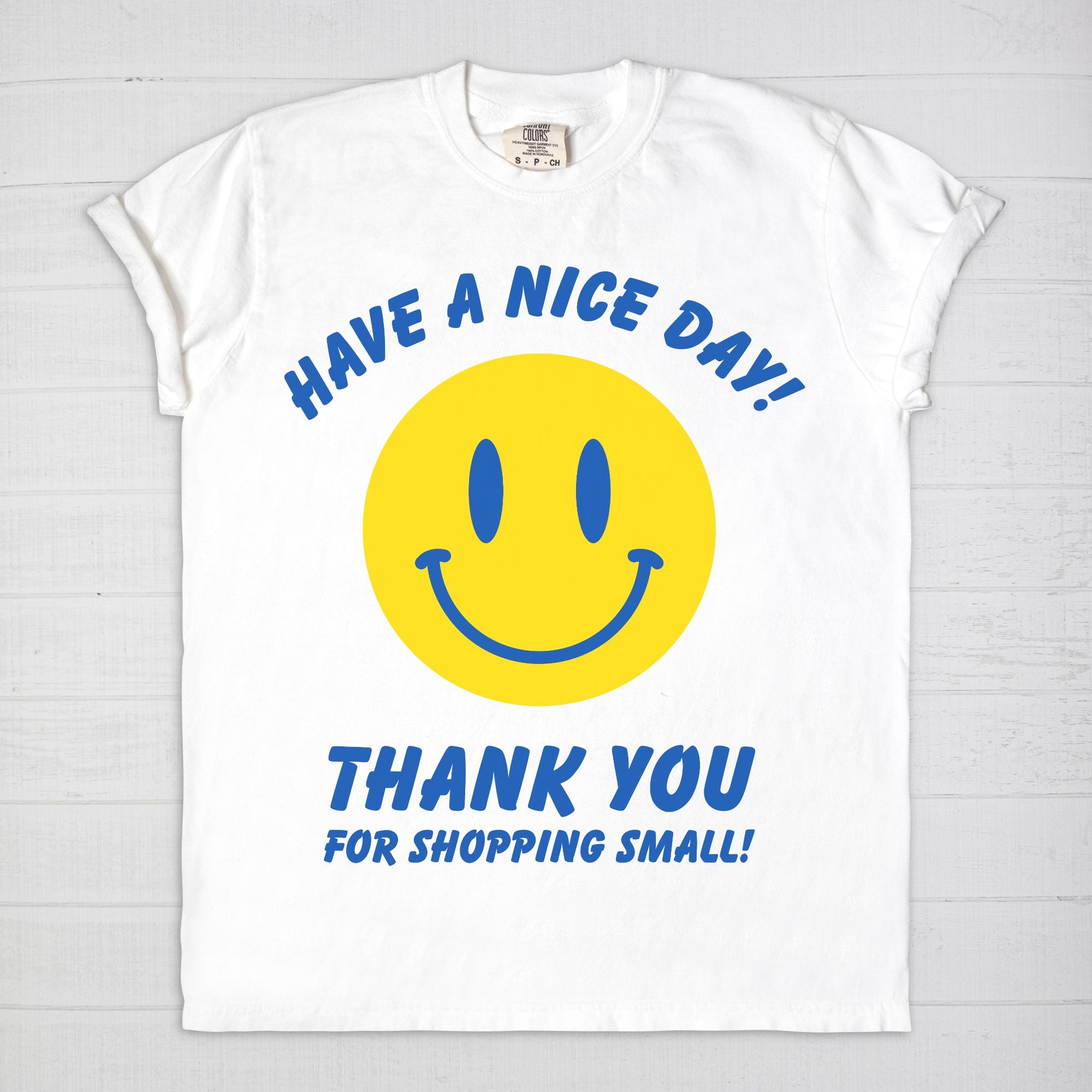 Have A Nice Day Thank You For Shopping Small Tee