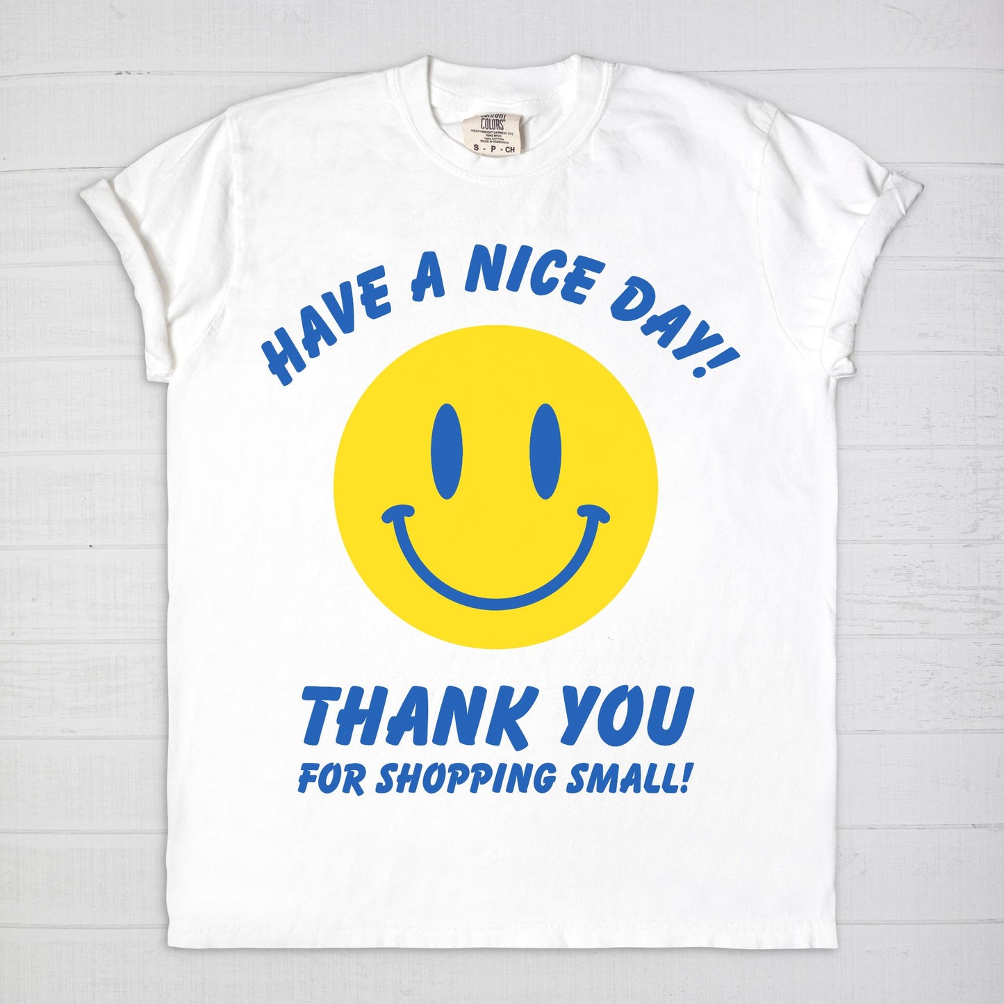 Have A Nice Day Thank You For Shopping Small Tee