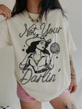 Not Your Darlin' Tee