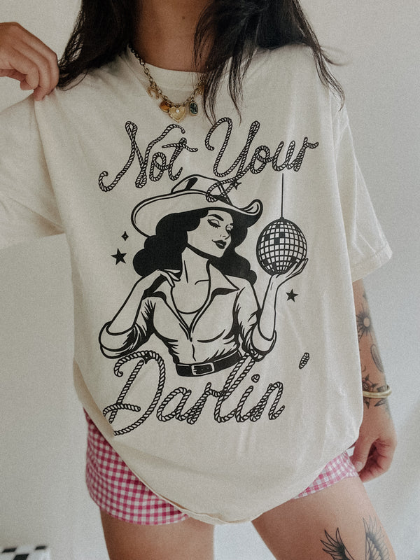 Not Your Darlin' Tee