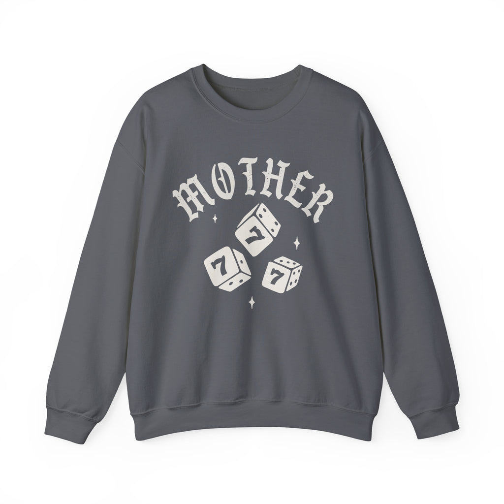 Mother Dice Sweatshirt
