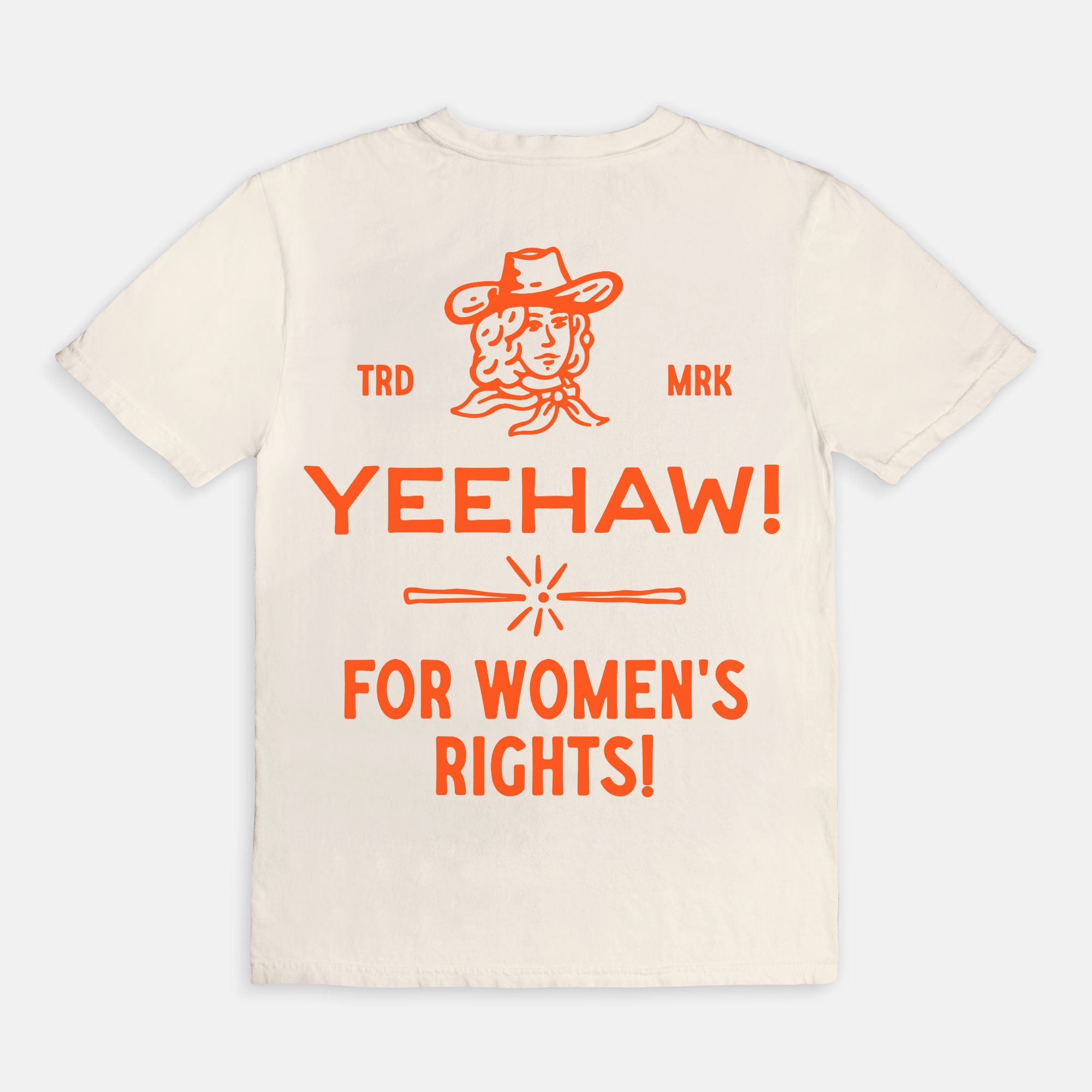 Yeehaw! For Women’s Rights Tee