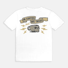 Load image into Gallery viewer, In Coffee We Trust Tee
