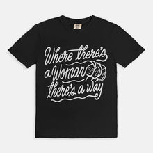 Load image into Gallery viewer, Where Theres A Woman Tee
