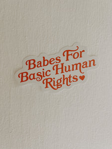 Babes For Basic Human Rights Sticker