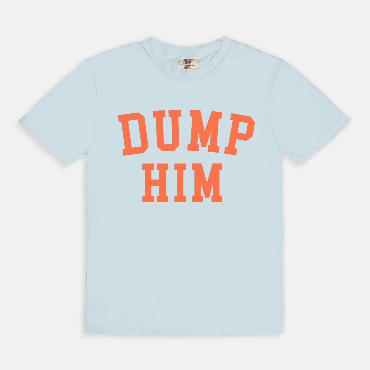 Dump Him Tee