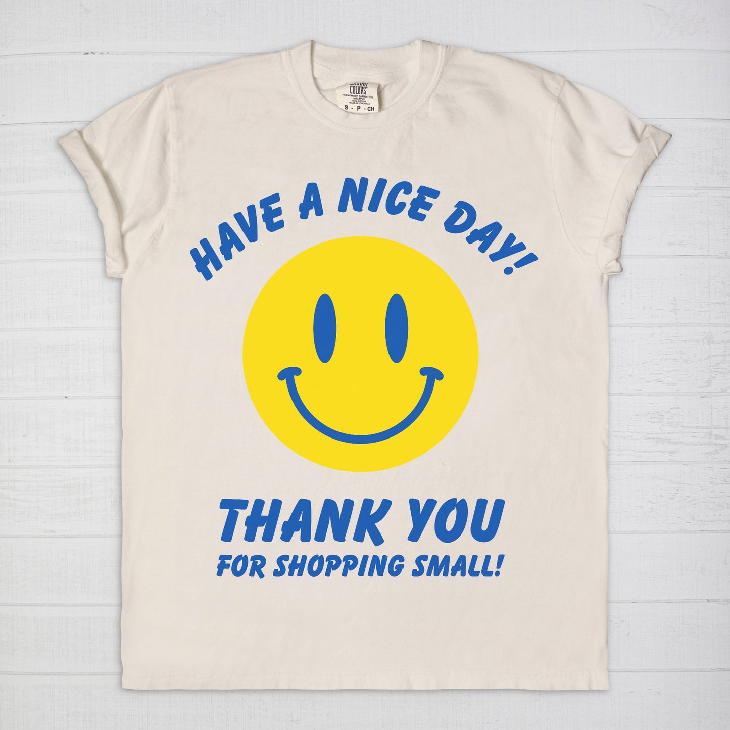 Have A Nice Day Thank You For Shopping Small Tee