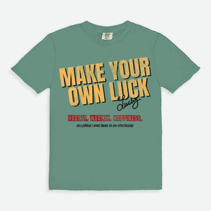 Make Your Own Luck Tee