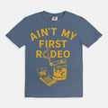 Ain't My First Rodeo Tee