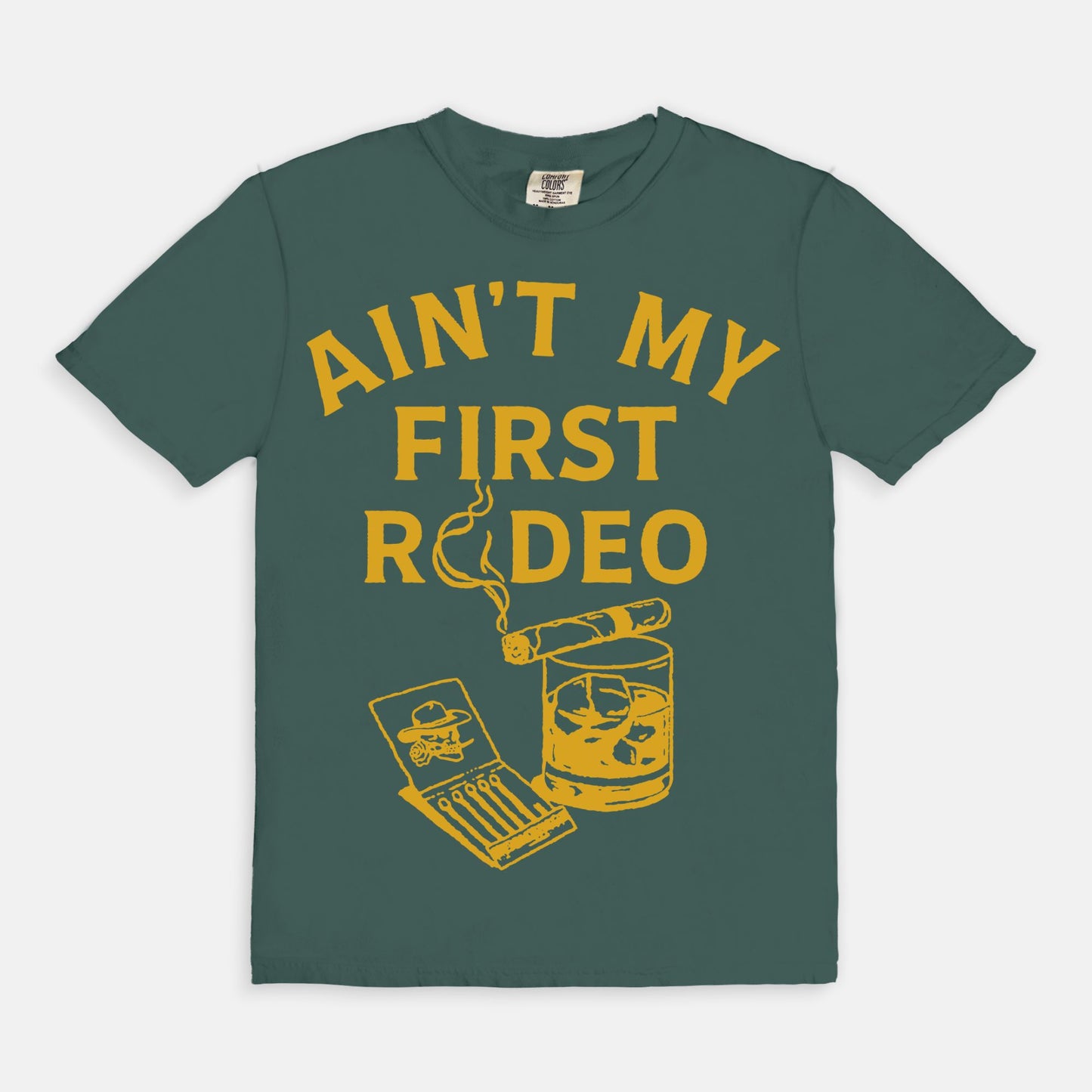 Ain't My First Rodeo Tee