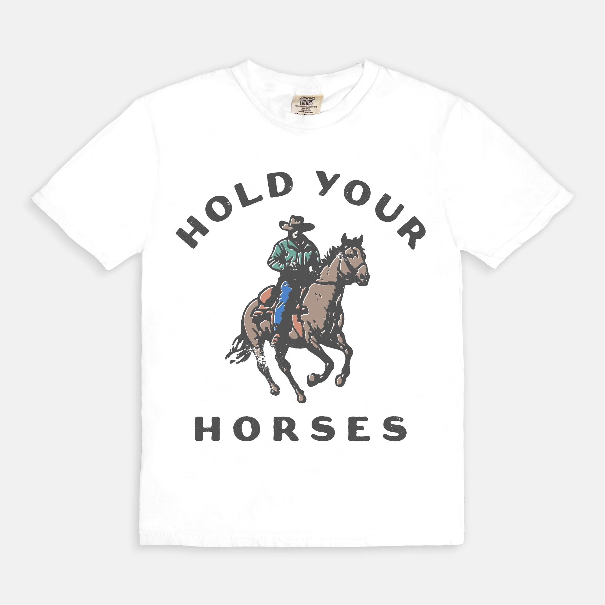 Hold Your Horses Tee