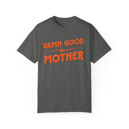 Damn Good Mother Tee