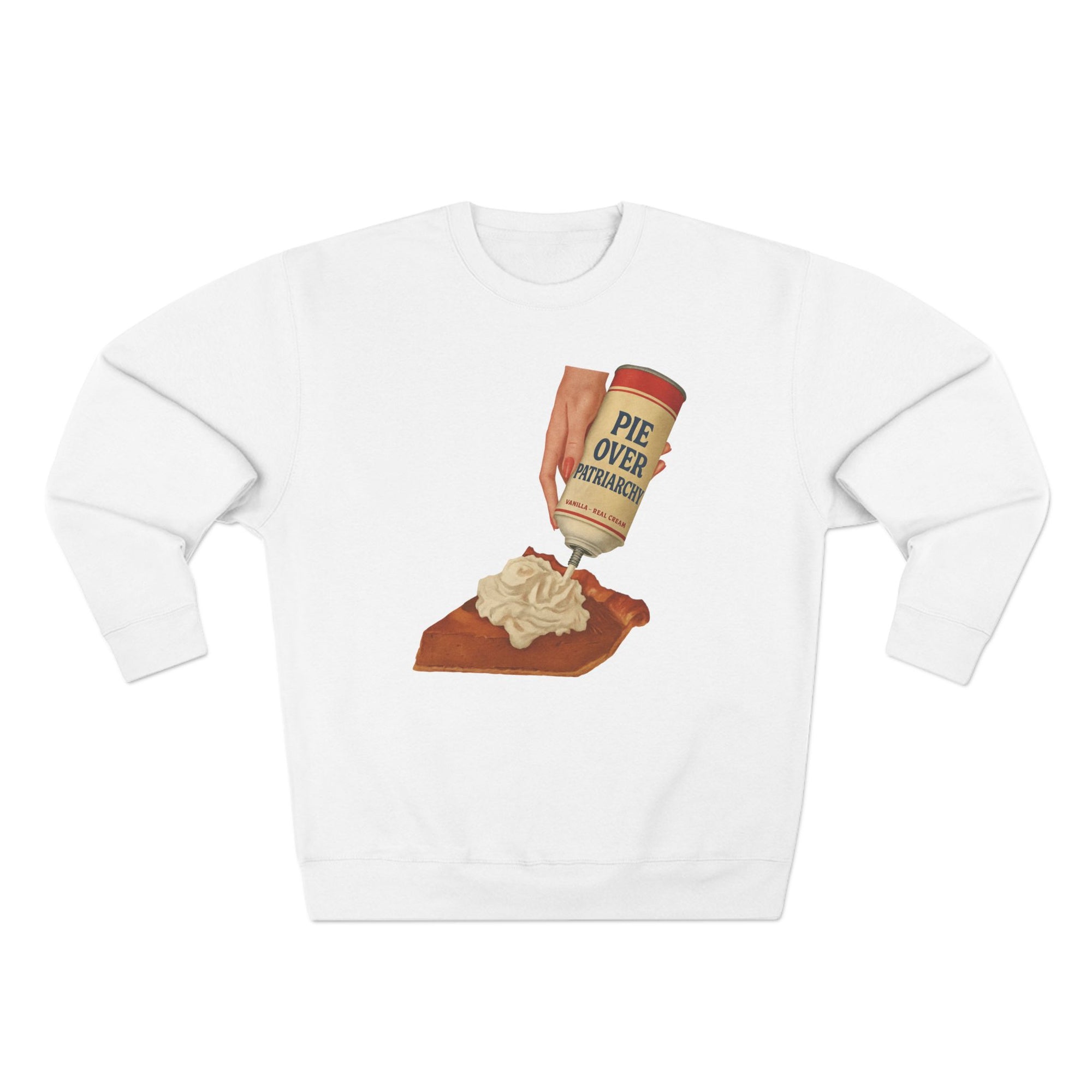 Pie Over Patriarchy Thanksgiving Sweatshirt